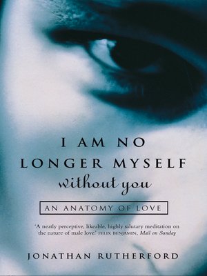 cover image of I Am No Longer Myself Without You